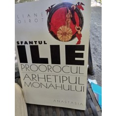 Sfantul Ilie Proorocul - Arhetipul Monahului de Eliane Poirot