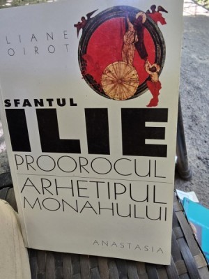 Sfantul Ilie Proorocul - Arhetipul Monahului de Eliane Poirot foto