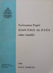 SCRISOAREA PAPEI IOAN PAUL AL II-LEA CATRE FAMILII-PAPA IOAN PAUL AL II-LEA-245100