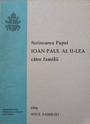 SCRISOAREA PAPEI IOAN PAUL AL II-LEA CATRE FAMILII-PAPA IOAN PAUL AL II-LEA foto