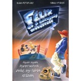 F&eacute;lix &eacute;s a hazugs&aacute;g műv&eacute;szete 2. - Hogyan legy&uuml;nk Hojurani mesterek... - Klaus-Peter Wolf