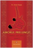 Amorul prelungit | Dorin Dragos