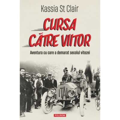 Cursa catre viitor - Kassia St Clair foto