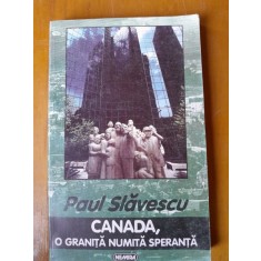 Canada, o granita numita speranta - Paul Slavescu