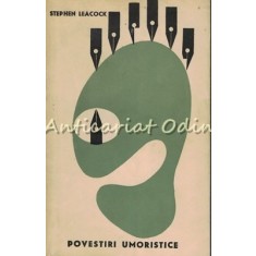 Povestiri Umoristice - Stephen Leacock