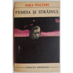 Femeia si strainul &ndash; Mika Waltari