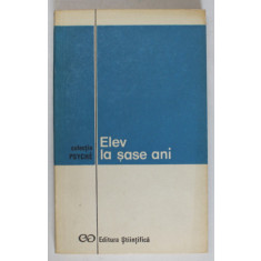 ELEV LA SASE ANI , coordonator EMILIAN DUMITRU , 1972, DEDICATIE *