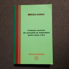 Probleme rezolvate din manualele de matematica pentru clasa a XI-a- Mircea Ganga