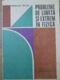 Probleme de Limită și Extrem &icirc;n Fizică - Romulus Sfichi, Ed. Didactică și Pedagogică, 1979, 248 Pagini
