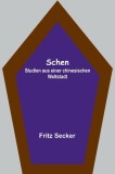 Schen: Studien aus einer chinesischen Weltstadt