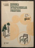 silvicultura ECONOMIA INTREPRINDERILOR FORESTIERE &ndash; V.G. Barba, C. Costea (DEDICATIE si AUTOGRAF) 356 pag. TIRAJ MIC 2530 ex. CERES. Conducere Afacere