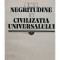 Leopold Sedar Senghor - De la negritudine la civilizatia universalului (editia 1986)
