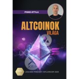Altcoinok vil&aacute;ga - Pinke Attila