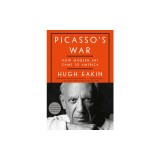 Picasso's War: How Modern Art Came to America