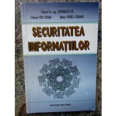 SECURITATEA INFORMATIILOR de GHEORGHE ILIE...VIOREL CIOBANU , 1996