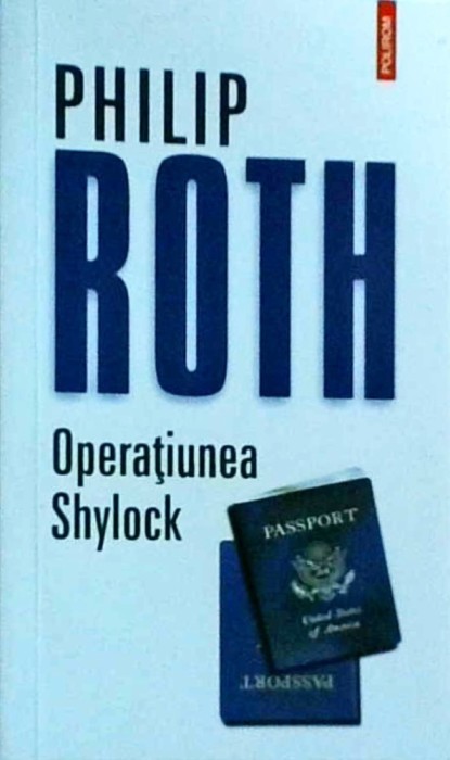 Philip Roth - Operatiunea Shylock. O confesiune