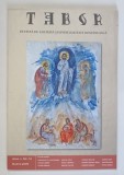 TABOR , REVISTA DE CULTURA SI SPIRITUALITATE ROMANEASCA , ANUL II , NUMARUL 12 , MARTIE , 2009