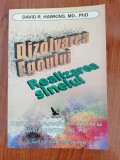 David R. Hawkins/Scott Jeffrey, Dizolvarea egoului. Realizarea sinelui. Considerații pe marginea &icirc;nvățăturilor lui David R. Hawkins