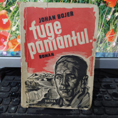 Johan Bojer, Fuge pământul, roman, editura Vatra, București 1946, 100