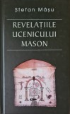 Revelatiile Ucenicului Mason &ndash; Stefan Masu
