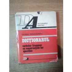 DICTIONARUL VERBELOR FRANCEZE CU CONSTRUCTIILE LOR SPECIFICE de OVIDIU FRINCULESCU , Bucuresti 1978