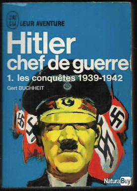 Hitler chef de guerre vol. 1 Les conquetes: 1939-1942 Gert Buchheit foto