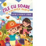 Zile cu soare in vacanta mare. Jocuri si pagini de jurnal (6-11 ani)