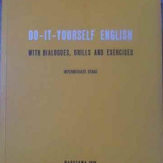 DO-IT-YOURSELF ENGLISH WITH DIALOGUES, DRILLS AND EXERCISES. INTERMEDIATE STAGE-HALINA ZAMOYSKA