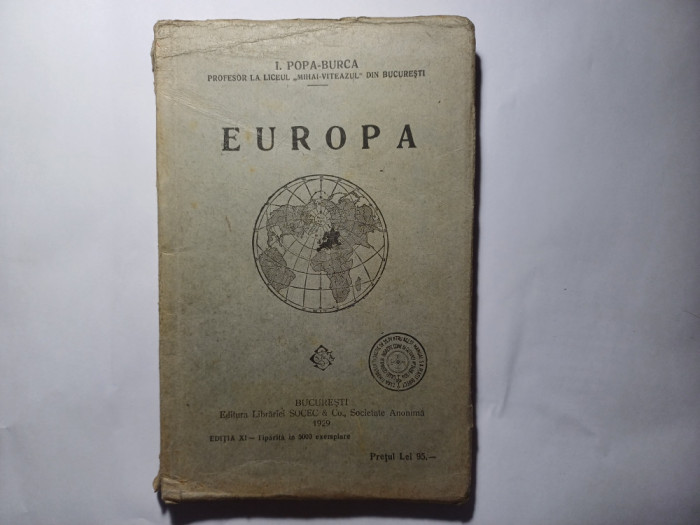 GEOGRAFIA EUROPEI CLASA A 2 A SECUNDARA (CONTINE SI HARTA).- I.POPA-BURCA.1929.