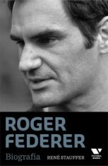 Roger Federer. Biografia/Rene Stauffer