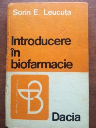 Introducere in biofarmacie- Sorin E. Leucuta