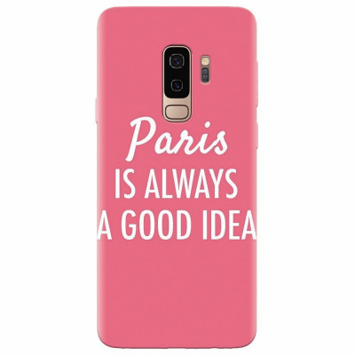 Husa silicon pentru Samsung S9 Plus, Paris Is Always A Good Idea foto
