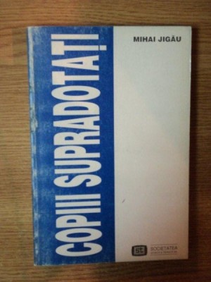 COPIII SUPRADOTATI de MIHAI JIGAU , 1994 *PREZINTA PETE foto