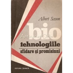 Biotehnologiile. Sfidare Si Promisiuni - Albert Sasson