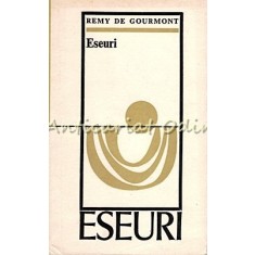 Eseuri - Remy De Gourmont - Tiraj: 2380 Exemplare