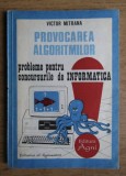 Victor Mitrana - Provocarea algoritmilor. Probleme pentru concursurile de informatica