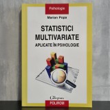 Marian Popa - Statistici multivariate. Aplicate &icirc;n psihologie | statistică multivariată, SPSS psihologie, analiza datelor