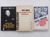 SILVIU BRUCAN - STALPII NOII PUTERI IN ROMANIA+ PLURALISM SI CONFLICT SOCIAL+ GE