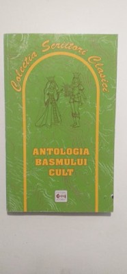 ANTOLOGIA BASMULUI CULT - ED. INGRIJITA DE FLORIN IONITA foto
