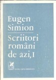 Scriitori romani de azi (volumul 1) - Eugen Simion