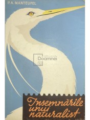 P. A. Manteufel - Insemnarile unui naturalist (Editia: 1962)