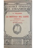 Carlo Goldoni - La bottega del caffe (Editia: 1925)