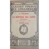 Carlo Goldoni - La bottega del caffe (Editia: 1925)