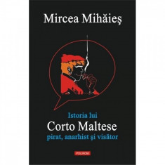 Istoria lui Corto Maltese: pirat, anarhist si visator - Mircea Mihaes foto