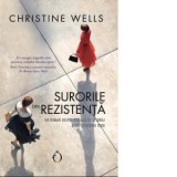 Surorile din rezistenta - Christine Wells