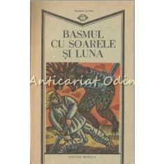 Basmul Cu Soarele Si Luna - Iulian Chivu