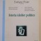 ISTORIA IDEILOR POLITICE de EVELYNE PISIER...BERTRAND GUILLARME 2000