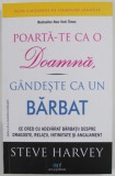 POARTA - TE CA DOAMNA , GANDESTE CA UN BARBAT , EDITIA A III - A de STEVE HARVEY , 2022 , * MINIMA UZURA