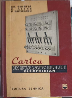 CARTEA INSTALATORULUI ELECTRICIAN-GH. CHIRITA, C. ALEXE, P. ROTILEANU-280335 foto