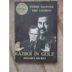 Razboi In Golf Dosarul Secret - Pierre Salinger Eric Laurent ,536915